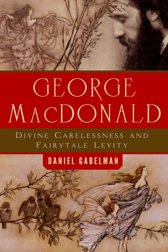 The Making of the Christian Imagination- George MacDonald