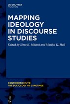Contributions to the Sociology of Language [CSL]118- Mapping Ideology in Discourse Studies