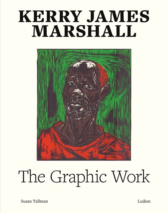 Kerry James Marshall: The Graphic Work, Susan Tallman | 9789493039759