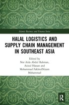 Islamic Business and Finance Series- Halal Logistics and Supply Chain Management in Southeast Asia