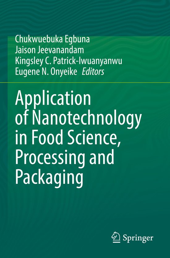 Application of Nanotechnology in Food Science, Processing and Packaging ...