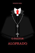 O Pastor Aloprado