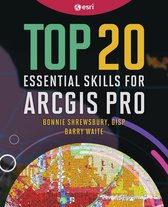 Top 20 Essential Skills 1 - Top 20 Essential Skills for ArcGIS Pro