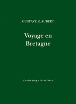 Flaubert - Voyage en Bretagne