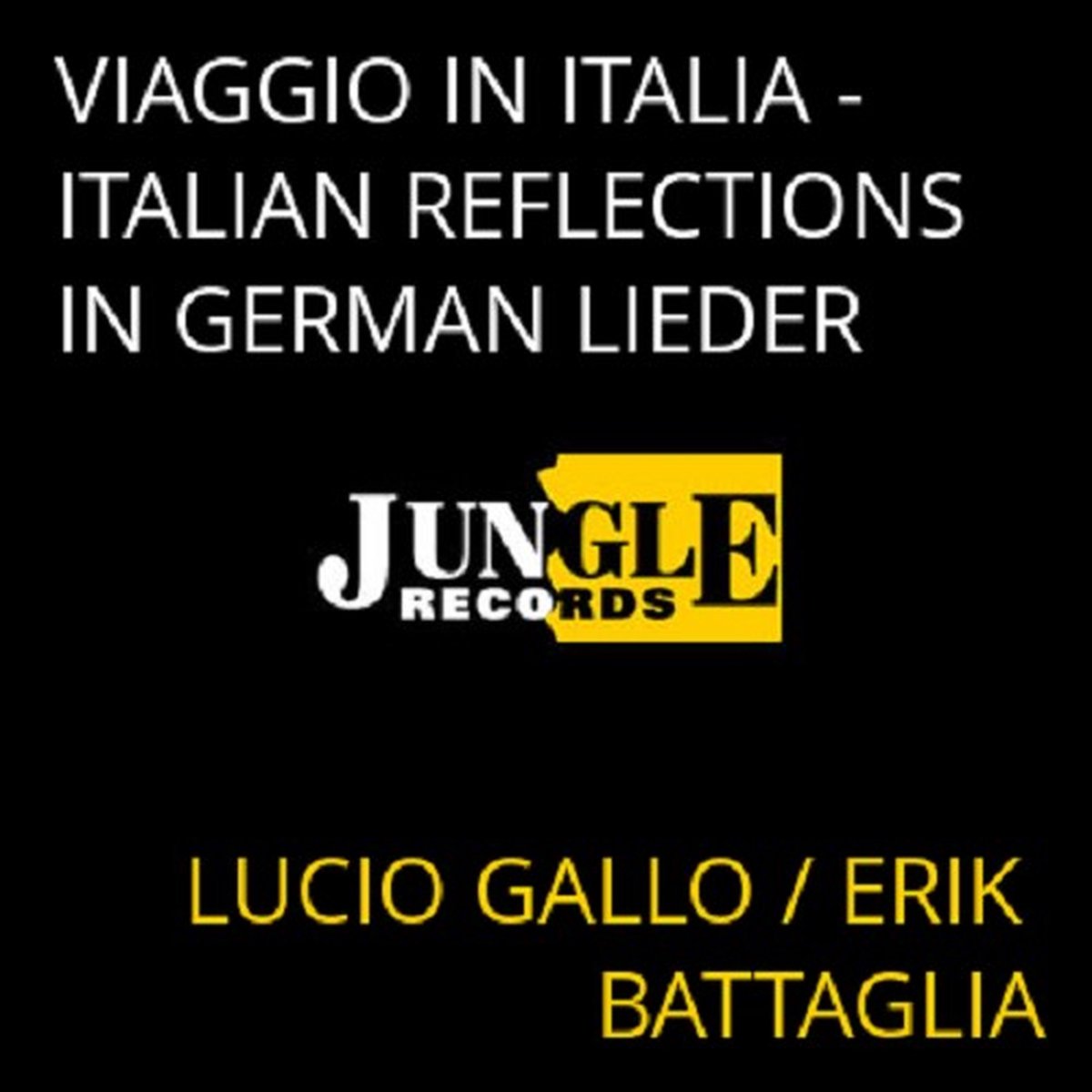 Lucio Gallo & Erik Battaglia - Viaggio In Italia - Italian Reflections In German Lieder (CD)