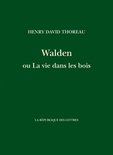 Thoreau - Walden ou La vie dans les bois
