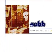 Subb - Until The Party Ends (CD)