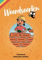 Woordsoorten Oefenboek - Taalkundig Ontleden - Grammatica Nederlands - Woordbenoemen - van de onderwijsexperts van Wijzeroverdebasisschool.nl