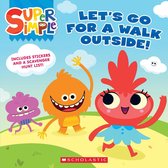 Super Simple- Let's Go For a Walk Outside (Super Simple Storybooks)