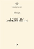 STORIA DELLA MEDICINA 19 - Il fuoco di Roma. Le cremazioni (1883-1909)