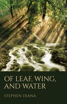Of Leaf, Wing, and Water