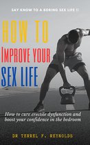HOW TO IMPROVE YOUR SEX LIFE