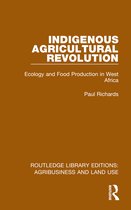 Routledge Library Editions: Agribusiness and Land Use- Indigenous Agricultural Revolution