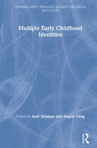 Thinking About Pedagogy in Early Childhood Education- Multiple Early Childhood Identities