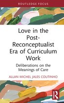 Studies in Curriculum Theory Series- Love in the Post-Reconceptualist Era of Curriculum Work