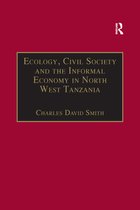 The Making of Modern Africa- Ecology, Civil Society and the Informal Economy in North West Tanzania