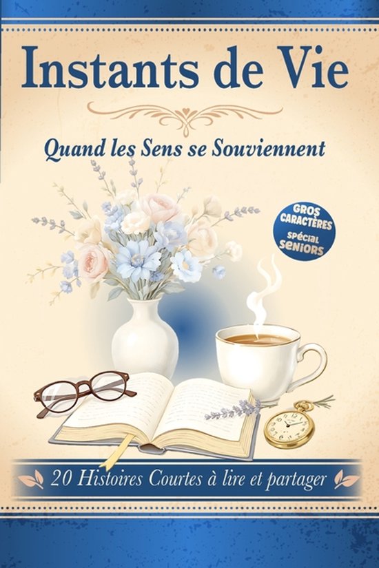 Instants de Vie Quand les Sens se Souviennent - cover