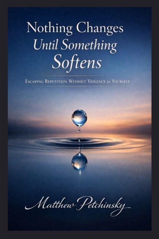 Nothing Changes Until Something Softens - cover