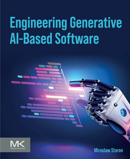Boekhoes met titel 'Engineering Generative AI-Based Software'. Een robotarm reikt naar lichtgevende code op een donkerblauwe achtergrond.