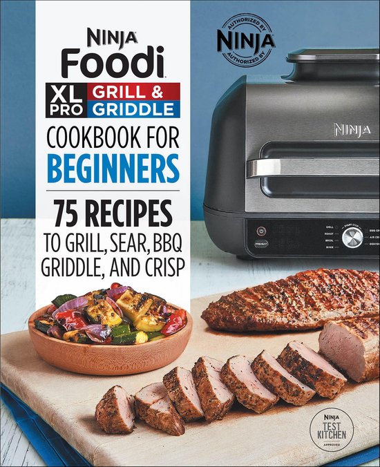 Ninja® Foodi™ XL Pro Grill & Griddle Cookbook for Beginne ... - cover