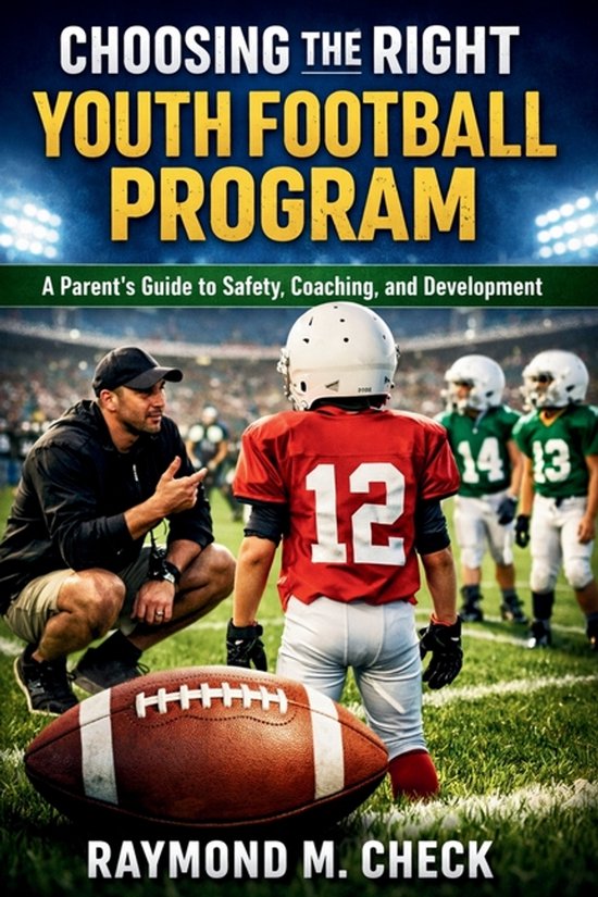 Choosing the Right Youth Football Program - cover