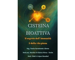 Glutatione in Azione- BIOATTIVA CISTEÍNA. Il segreto dell'immunità e della vita piena.