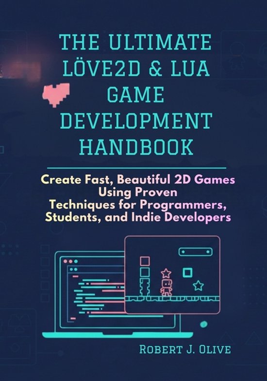 The Ultimate love2D & Lua Game Development Handbook - cover