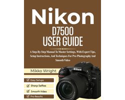 Nikon D7500 User Guide
