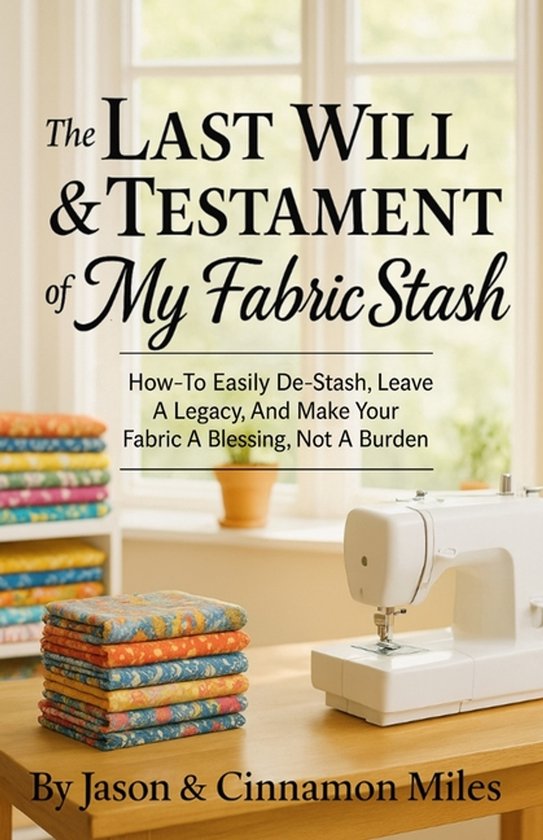 The Last Will & Testament of My Fabric Stash - cover