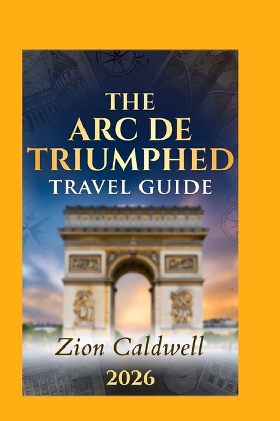 World Tour-The Arc De Triomphe Tourist Guide - cover