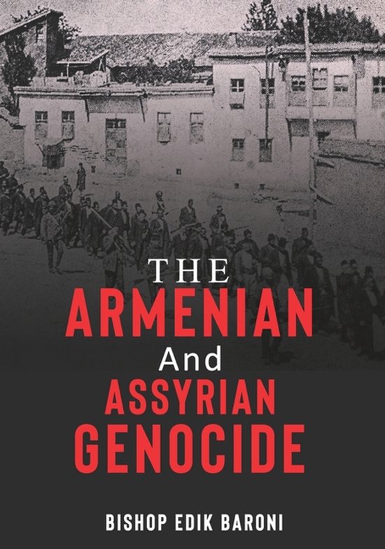 The Armenian and Assyrian Genocide