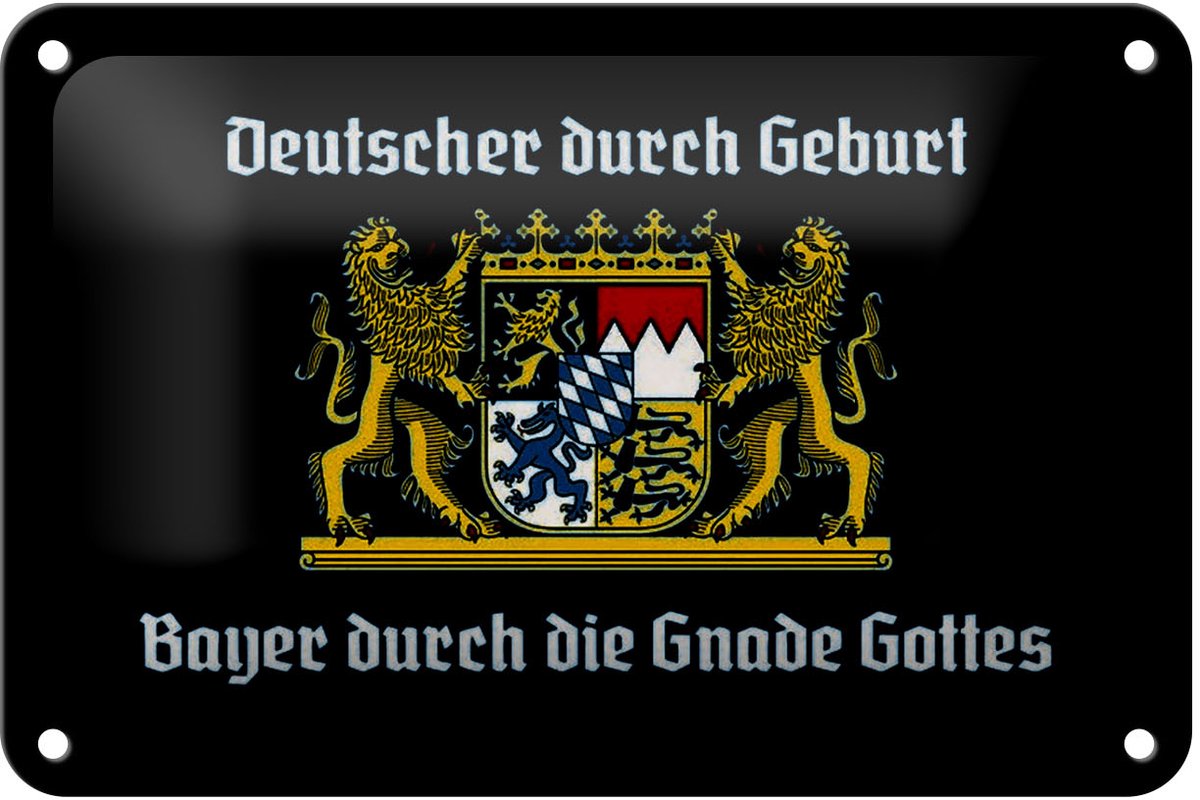 Blechschild Spruch 18x12cm Deutscher durch Geburt Bayer