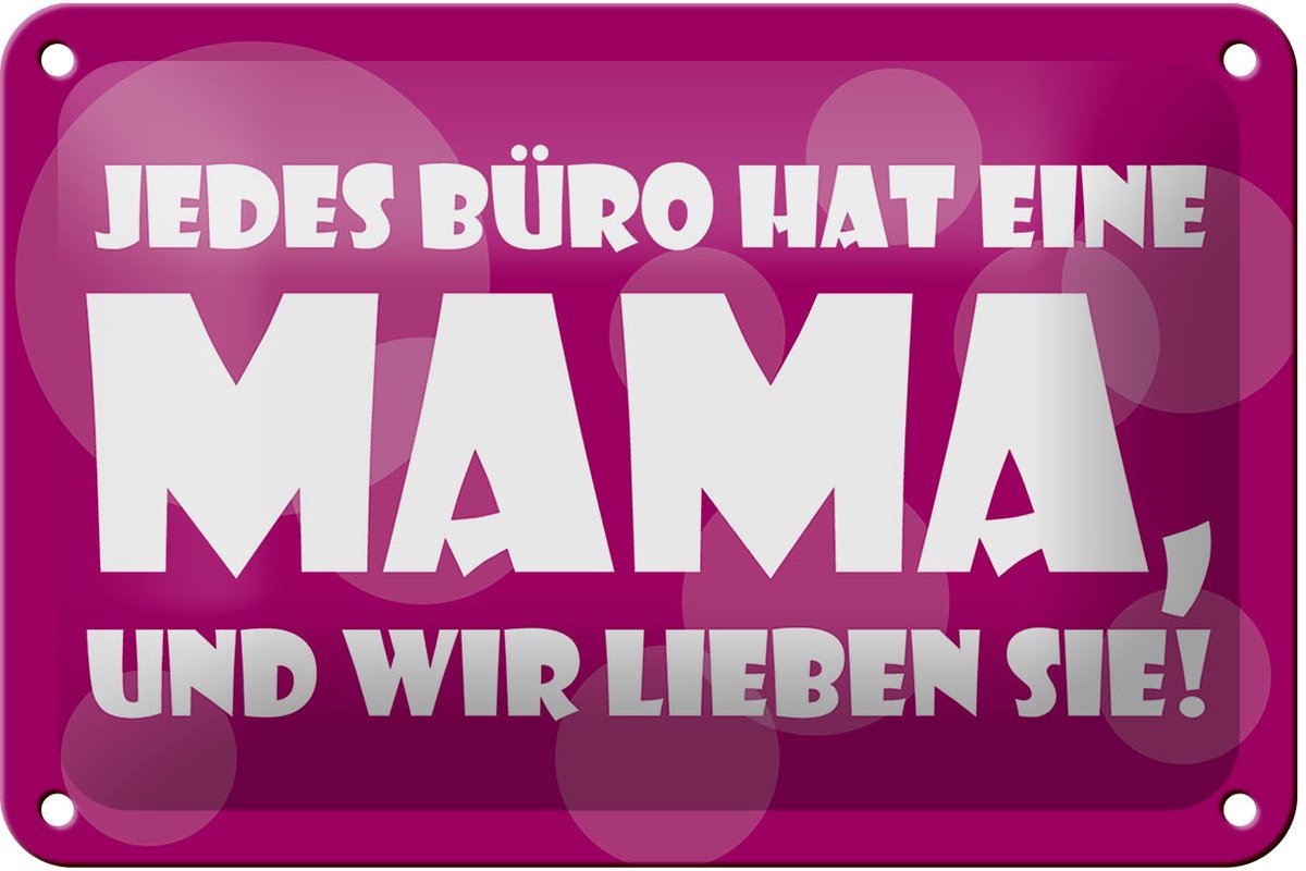Blechschild Spruch 18x12cm Jedes Büro hat eine Mama