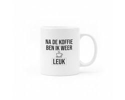 “Na De Koffie Ben Ik Weer Leuk” Grappige Tekst Mok – Cadeau voor Koffieliefhebbers – 330 ml Keramische Mok