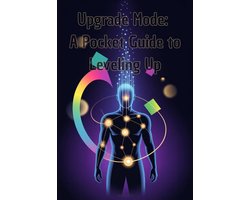 Upgrade Mode: A Pocket Guide to Leveling Up