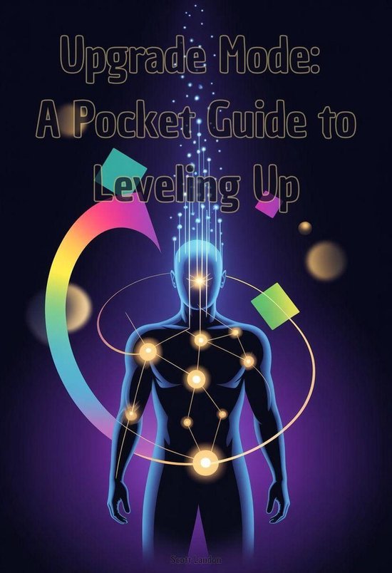 Upgrade Mode: A Pocket Guide to Leveling Up