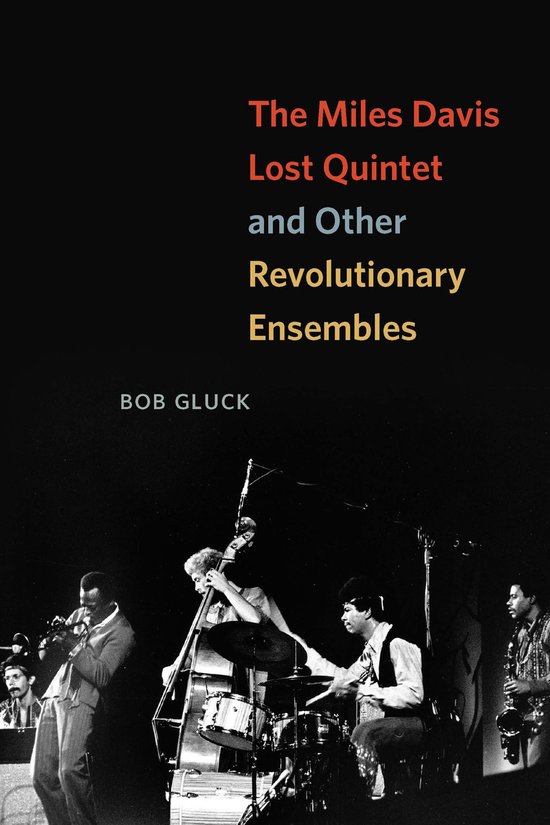 The Miles Davis Lost Quintet and Other Revolutionary Ensembl ... - cover