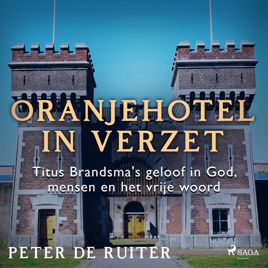 Oranjehotel in verzet; Titus Brandsma's geloof in God, mense ... - cover