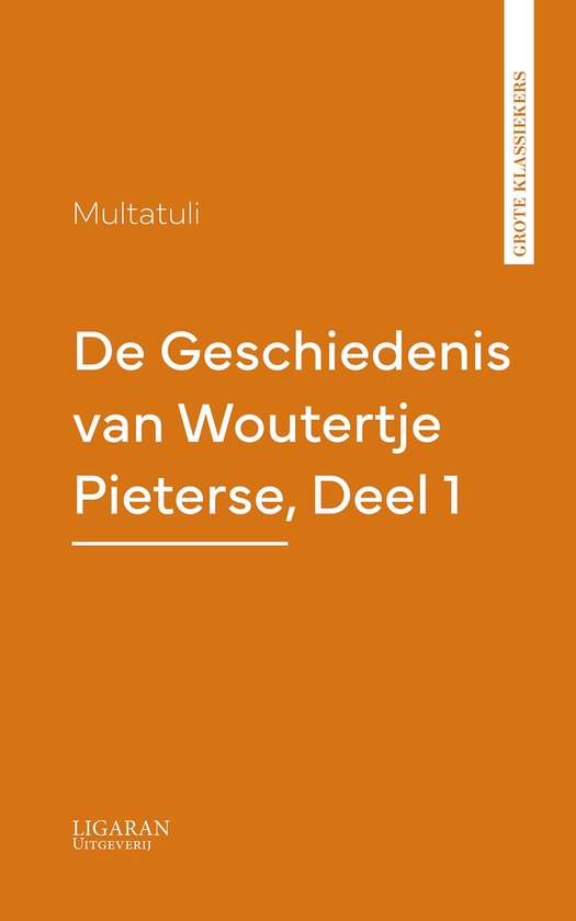 De Geschiedenis van Woutertje Pieterse, Deel 1 - cover