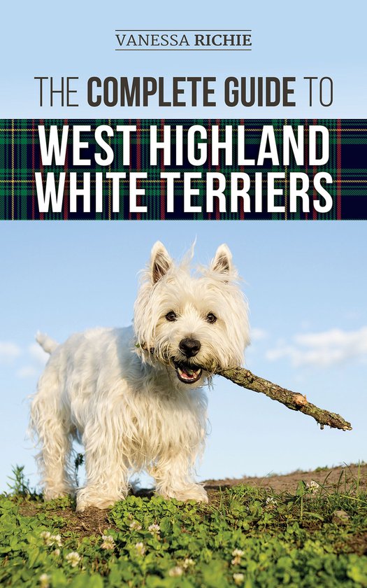 De Complete Gids voor West Highland White Terriers, met een witte terrier die op een tak kauwt.