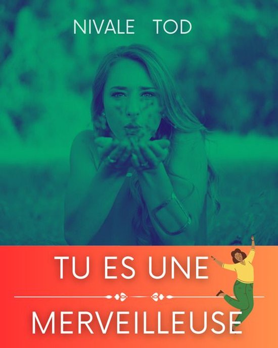 Tu es une merveilleuse femme