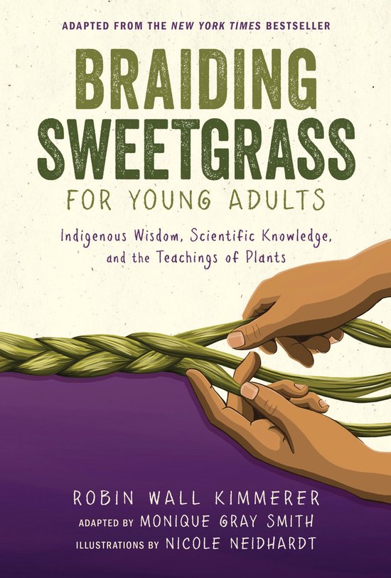 Couverture du livre "Braiding Sweetgrass for Young Adults". Deux mains tressent de l'herbe verte. Par Robin Wall Kimmerer.