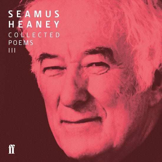Seamus Heaney III Collected Poems (published 1996-2010) - cover
