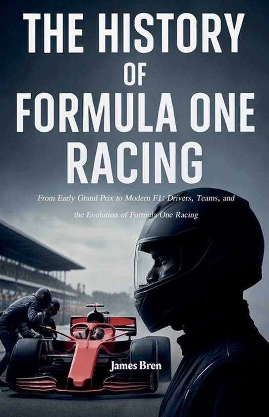 The History of Formula One Racing - cover