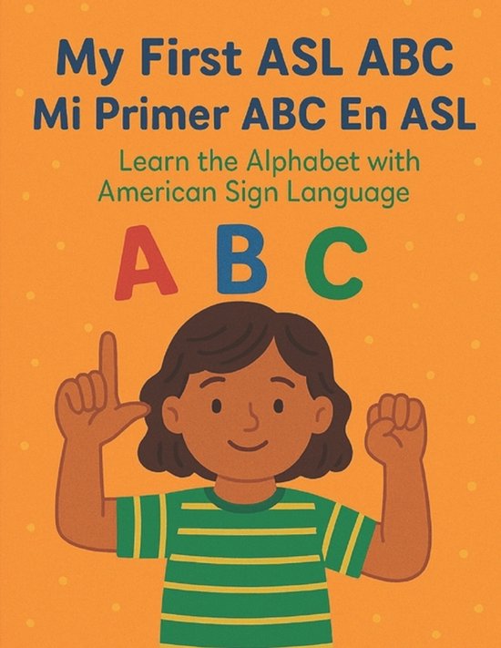 Little Leap Studio: My First ASL- My First ASL ABC / Mi Primer ABC En ...