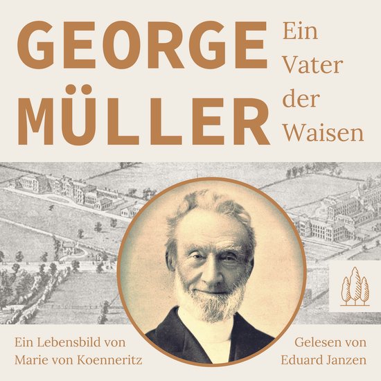 George Müller - Ein Vater der Waisen - cover