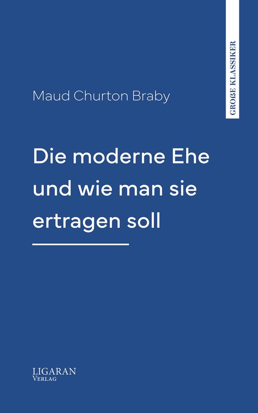 Die moderne Ehe und wie man sie ertragen soll - cover
