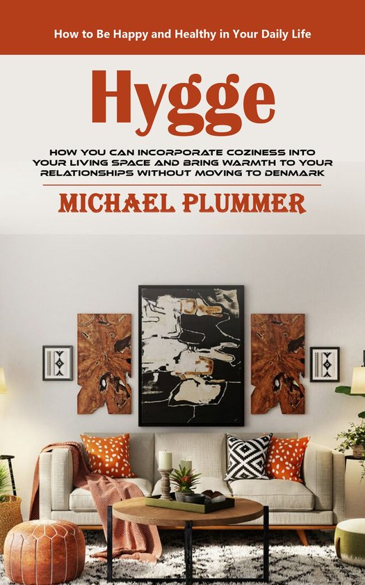 Hygge: How to Be Happy and Healthy in Your Daily Life (How Y ... - cover