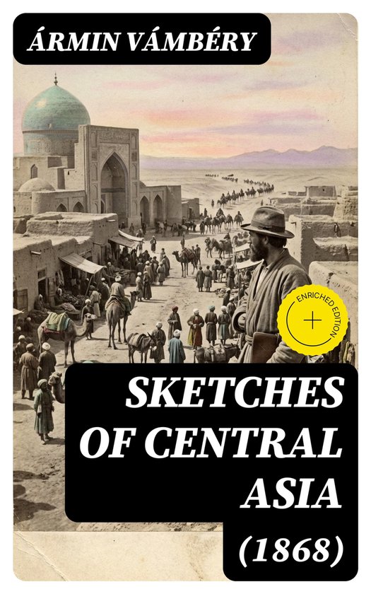 Boekomslag 'Sketches of Central Asia (1868)' met een afbeelding van een karavaan in een stad.