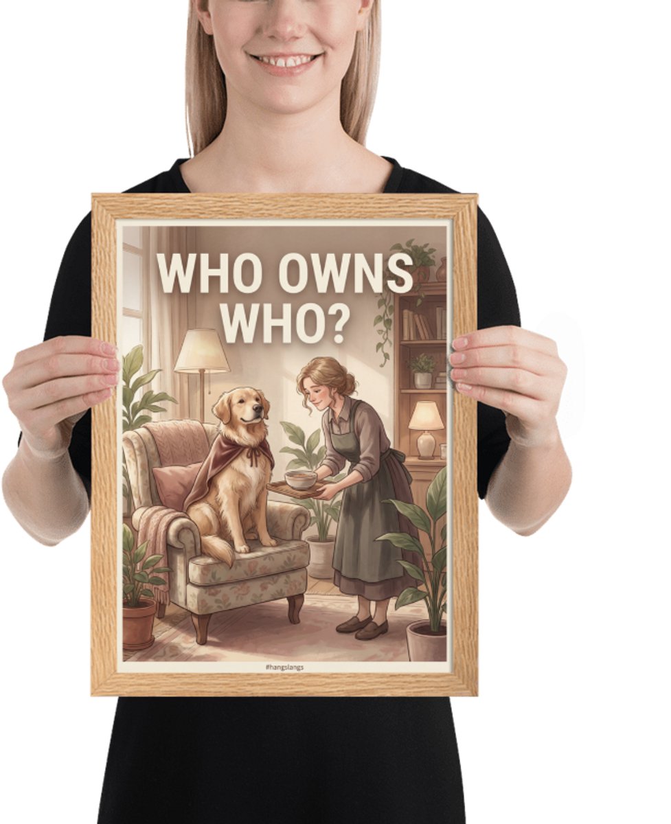 Funny Dog Poster “Who Owns Who ?” – Quirky Wall Art Print – Home & Living Room Décor – 30×40 cm / A3 - Dog Art
